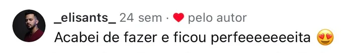 Comentário de seguidor no Instagram do @guganacozinha aprovando a receita